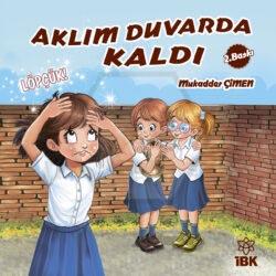 Aklım Duvarda Kaldı