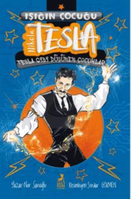 Işığın Çocuğu Nikola Tesla