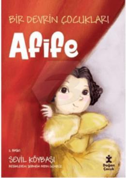 Bir Devrin Çocukları - Afife