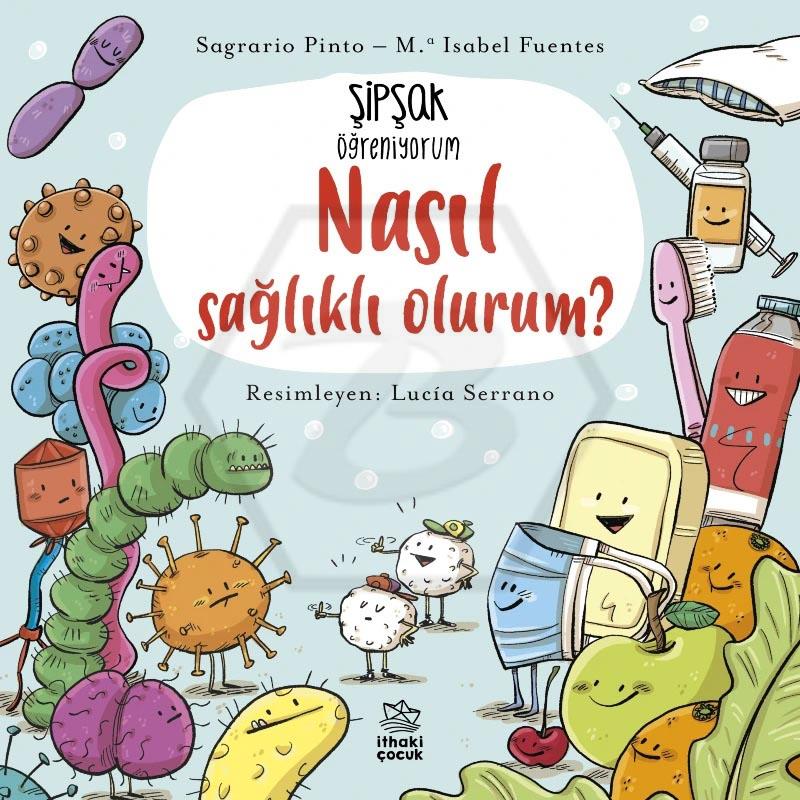 Şipşak Öğreniyorum - Nasıl Sağlıklı Olurum?