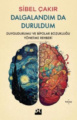Dalgalandım da Duruldum