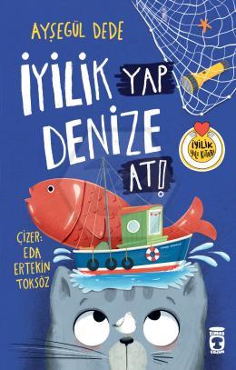 İyilik Yap Denize At