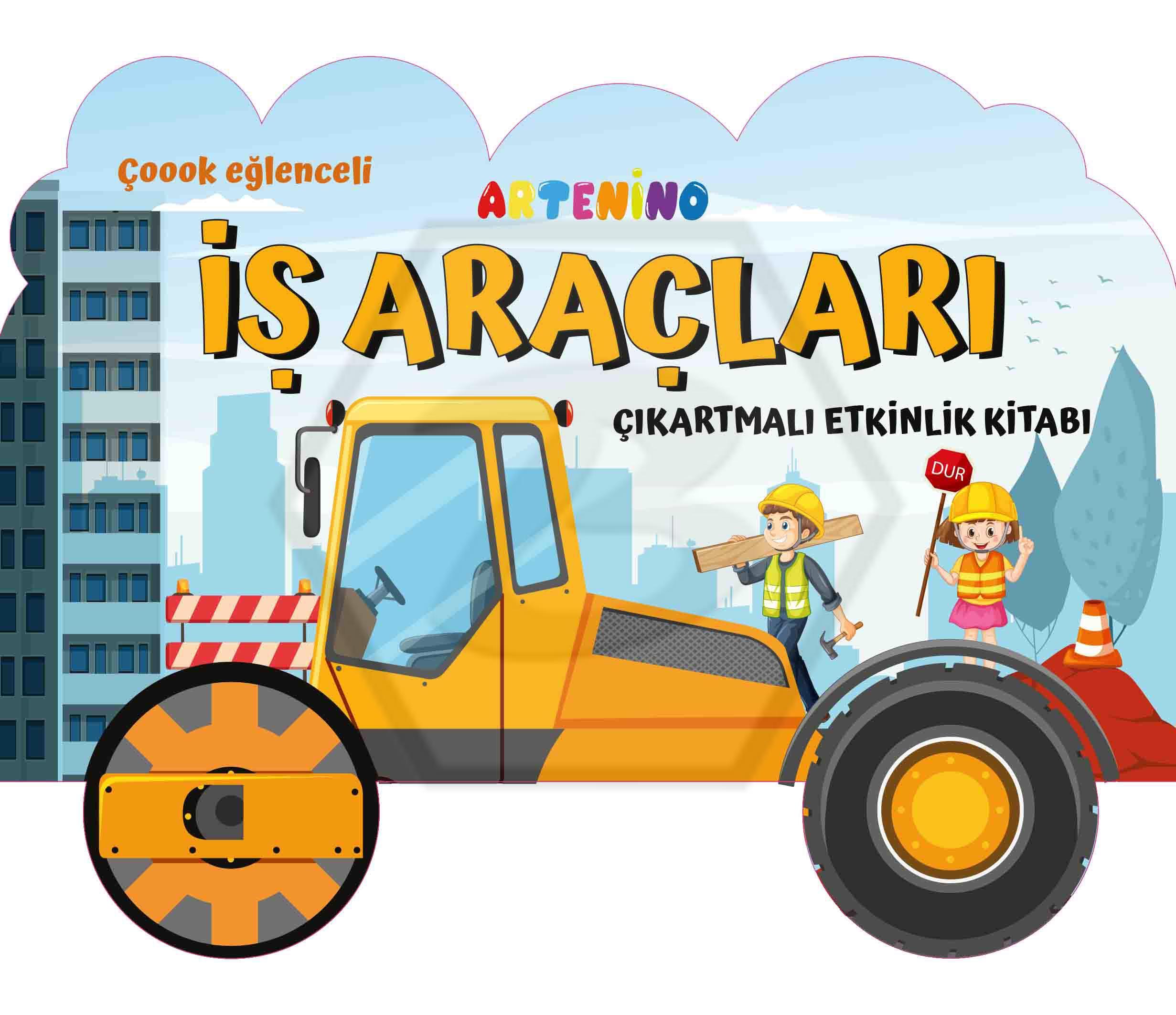 Taşıtlar Serisi İş Araçları Çıkartmalı Etkinlik Kitabı