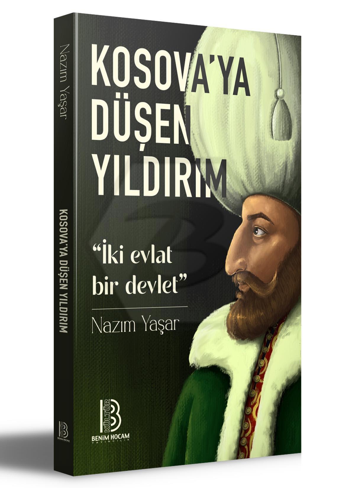 Kosovaya Düşen Yıldırım - İki Evlat Bir Devlet