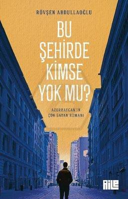 Bu Şehirde Kimse Yok mu?