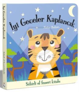 İyi Geceler Kaplancık – Sihirli El Feneri Kitabı Ciltli
