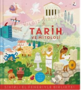 Yıldız Gibi Parla – Tarih ve Mitoloji (Sihirli El Feneriyle Birlikte) Ciltli