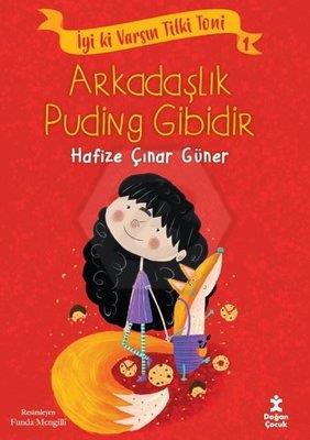İyi Ki Varsin Tilki Toni 1 - Arkadaşlik Puding Gibidir