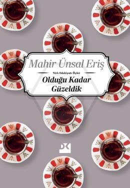 Olduğu Kadar Güzeldik