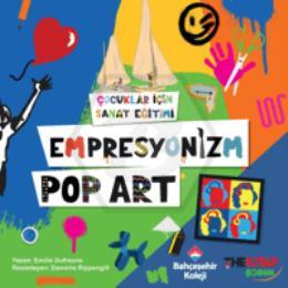 Çocuklar İçin Sanat Eğitimi – Empresyonizm Pop-Art