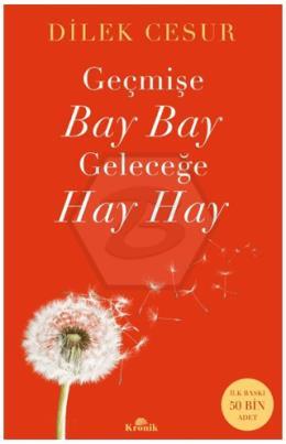 Geçmişe Bay Bay, Geleceğe Hay Hay