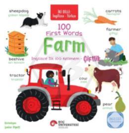 İki Dilli: İngilizce-Türkçe 100 First Words – Farm / İngilizce İlk 100 Kelimem – Çiftlik İngilizce Öğreniyorum