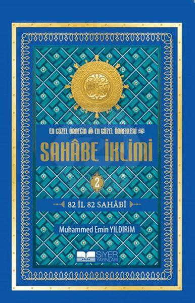 En Güzel Örneğin En Güzel Örnekleri Sahabe İklimi 2. Cilt