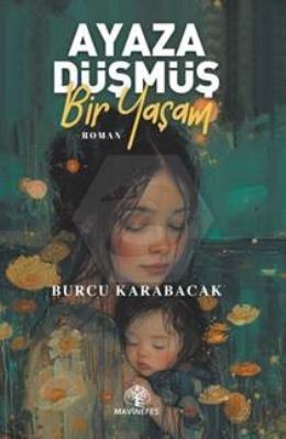 Ayaza Düşmüş Bir Yaşam