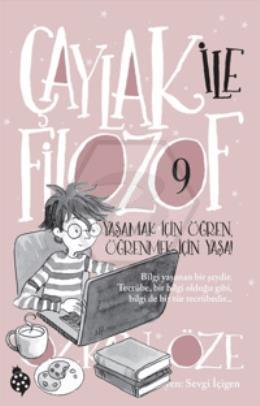 Çaylak ile Filozof 9 - Yaşamak İçin Öğren, Öğrenmek İçin Yaşa!