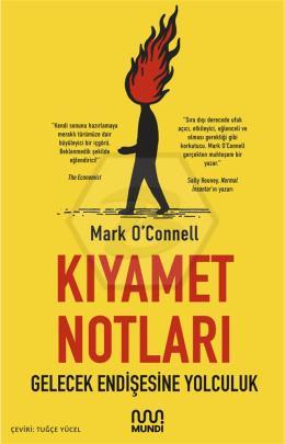 Kıyamet Notları Gelecek Endişesine Yolculuk