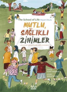 Mutlu, Sağlıklı Zihinler: Çocuklar İçin Duygusal Sağlık Rehberi