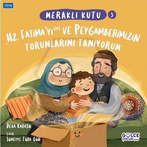 Meraklı Kutu - Hz Fatımayı (ra) ve Peygamberimizin Torunlarını Tanıyorum