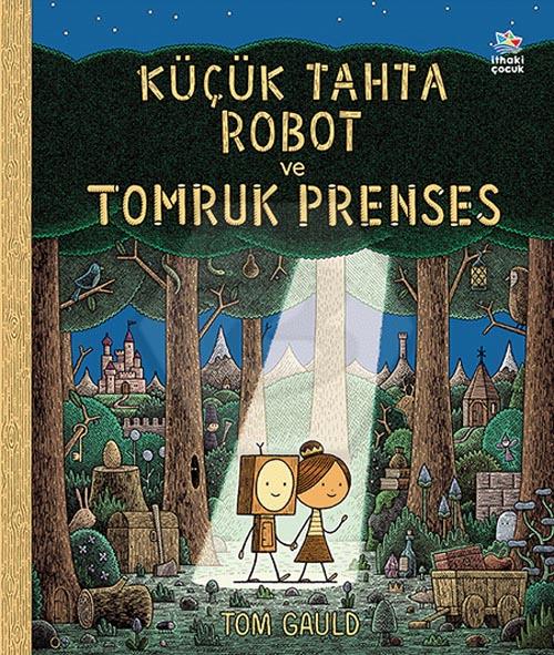 Küçük Tahta Robot ve Tomruk Prenses