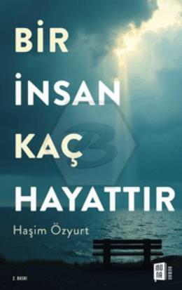 Bir İnsan Kaç Hayattır