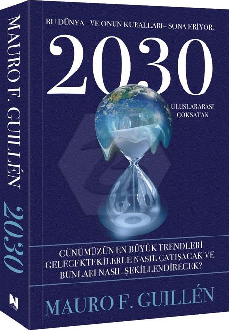 2030 – Bu Dünya ve Onun Kuralları Sona Eriyor