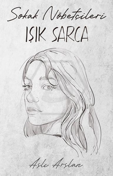 Sokak Nöbetçileri: Işık Sarca