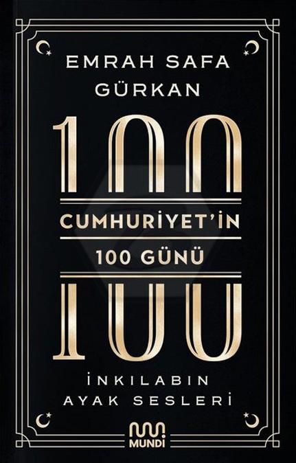 Cumhuriyet in 100 Günü: İnkılabın Ayak Sesleri