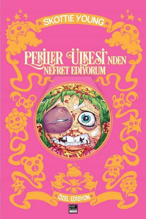 Periler Ülkesi nden Nefret Ediyorum (Özel Edisyon - Sert Kapak)
