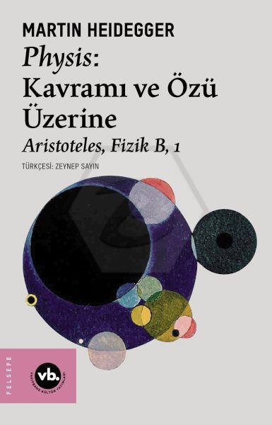 physis Kavramı ve Özü Üzerine 