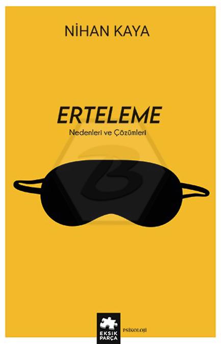 Erteleme Nedenleri ve Çözümleri