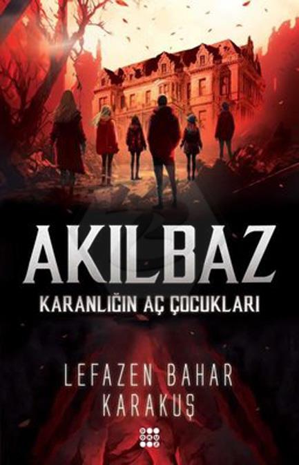 Akılbaz - Karanlığın Aç Çocukları