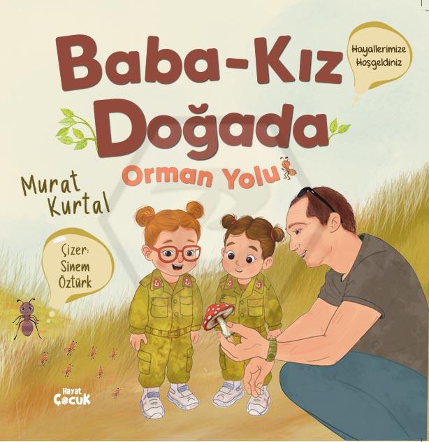 Baba Kız Doğada ‘’Orman Yolu’’
