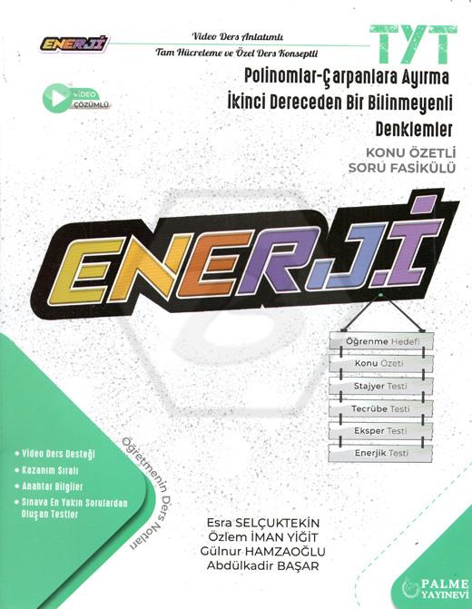 TYT Enerji Polinomlar - Çarpanlara Ayırma ve 2. Dereceden Bir Bilinmeyenli Denklemler Konu Özetli Soru Fasikülü