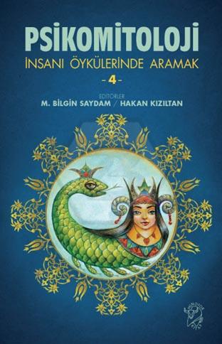 Psikomitoloji - İnsanı Öykülerinde Aramak 4