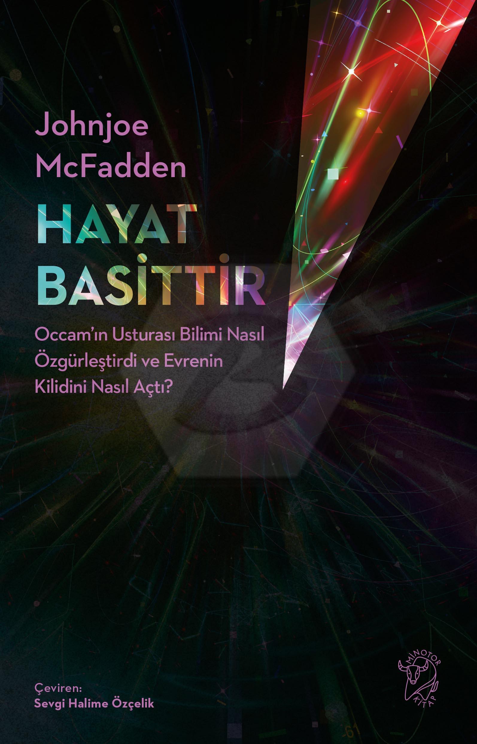 Hayat Basittir - Occam’ın Usturası Bilimi Nasıl Özgürleştirdi ve Evrenin Kilidini Nasıl Açtı?
