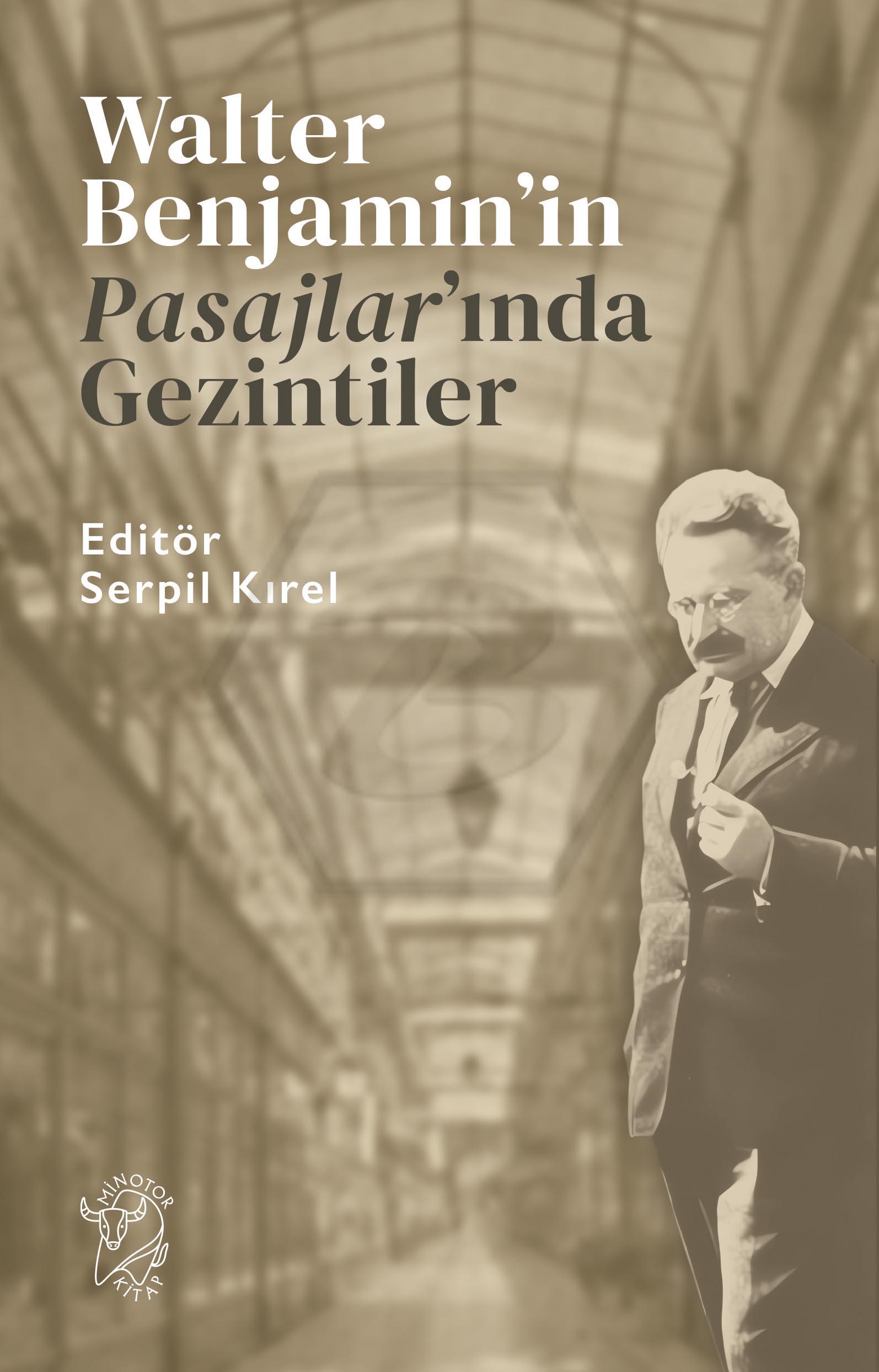 Walter Benjamin’in Pasajlar’ında Gezintiler