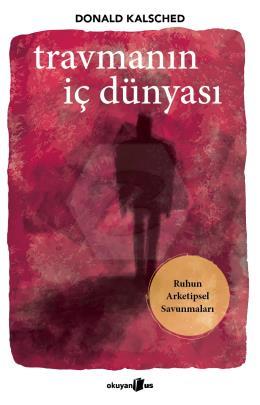 Travmanın İç Dünyası