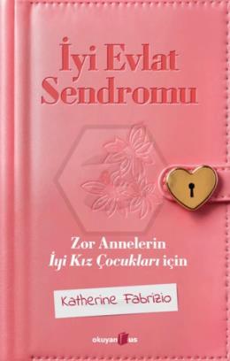 İyi Evlat Sendromu