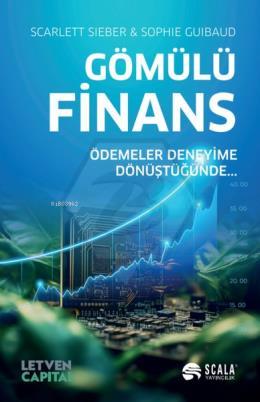 Gömülü Finans - Ödemeler Deneyime Dönüştüğünde…