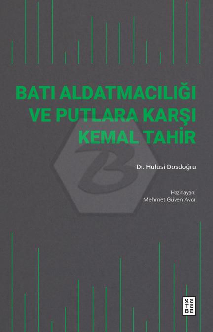 Batı Aldatmacılığı ve Putlara Karşı Kemal Tahir