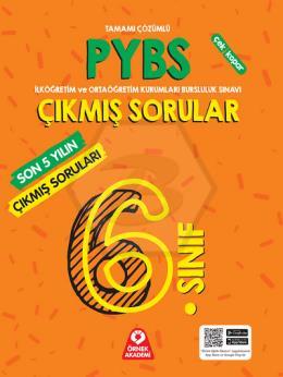 6.Sınıf PYBS Son 5 Yılın Çıkmış Soruları Tamamı Çözümlü