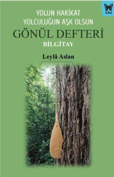 Yolun Hakikat Yolculuğun Aşk Olsun Gönül Defteri Bilgitay (NIK)