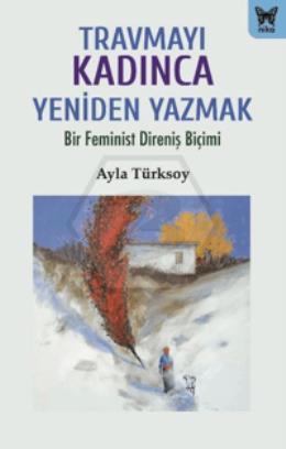 Travmayı Kadınca Yeniden Yazmak (NIK)