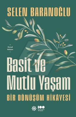 Basit ve Mutlu Yaşam;Bir Dönüşüm Hikâyesi