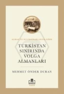 Türkistan Sınırında Volga Almanları