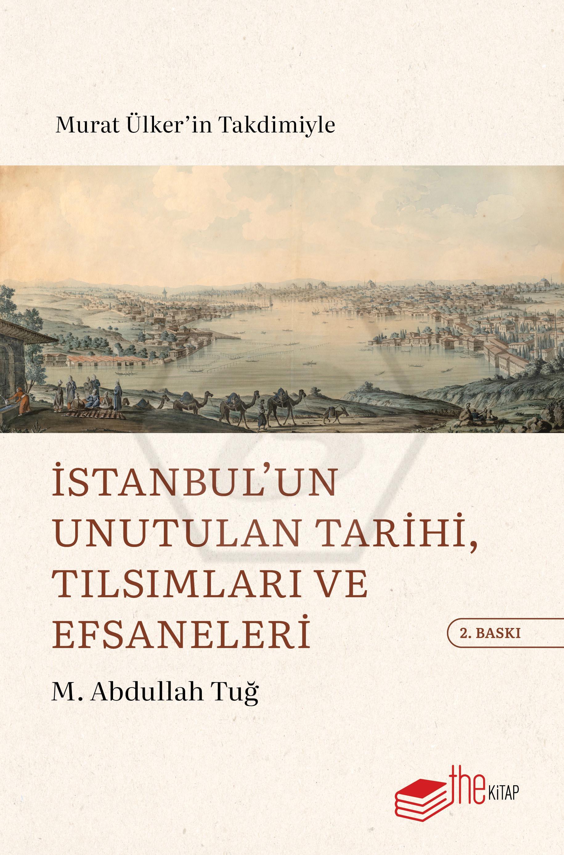 İstanbul’un Unutulan Tarihi, Tılsımları ve Efsaneleri