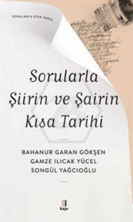 Sorularla Şiirin  ve Şairin Kısa Tarihi