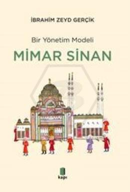 Bir Yönetim Modeli Mimar Sinan