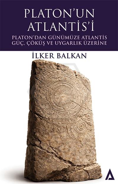 Platon’un Atlantis’i - Platon’dan Günümüze Atlantis: Güç, Çöküş ve Uygarlık Üzerine