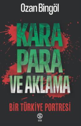 Kara Para ve Aklama - Bir Türkiye Projesi